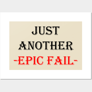 Just Another Epic Fail Posters and Art